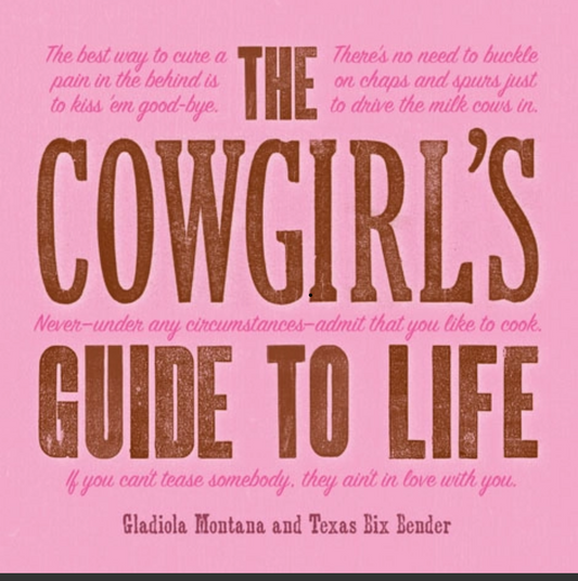 "The Cowgirl's Guide to Life"